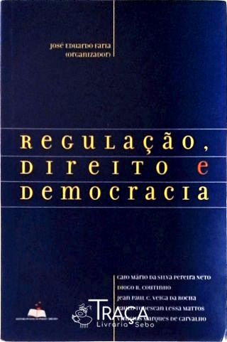 Regulação, Direito e Democracia