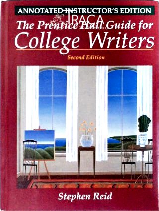 The Prentice Hall Guide For College Writers