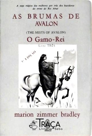 As Brumas De Avalon - O Gamo-Rei - Vol. 3