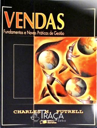 Vendas - Fundamentos e Novas Práticas de Gestão