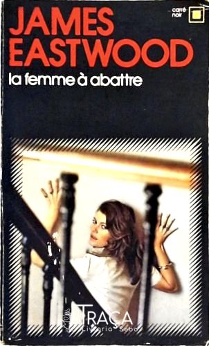 La Femme A Abattre