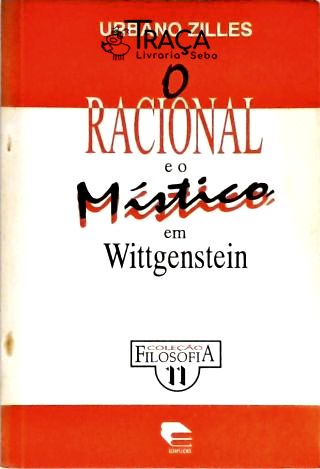 O Racional E O Místico Em Wittgenstein