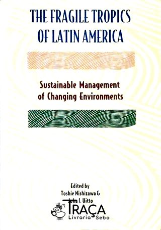 The Fragile Tropics Of Latin America