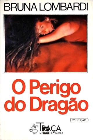 O Perigo Do Dragão