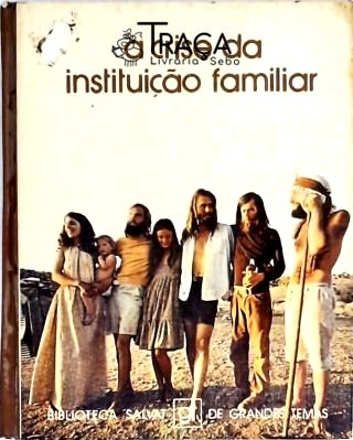A Crise da Instituição Familiar
