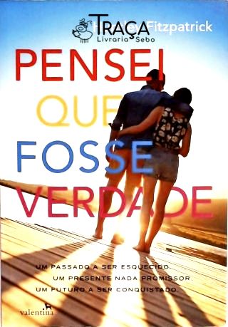 Pensei Que Fosse Verdade