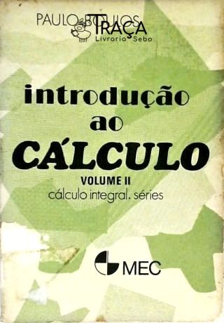 Introdução Ao Cálculo - Vol. 2