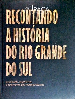 Recontando a História do Rio Grande do Sul