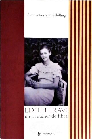 Edith Travi - Uma Mulher de Fibra