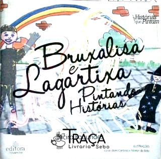 Bruxalisa E Lagartixa - Pintando História
