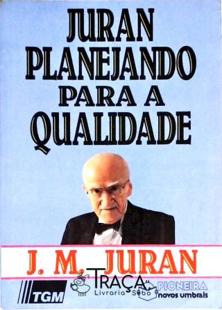 Juran Planejando para a Qualidade
