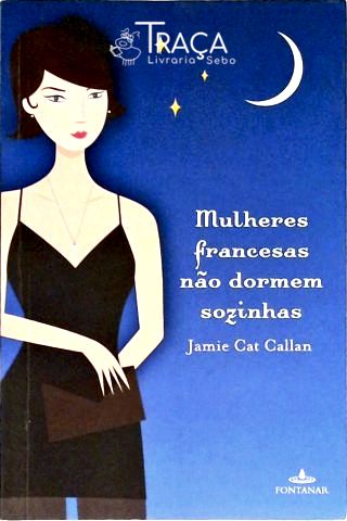 Mulheres Francesas Não Dormem Sozinhas