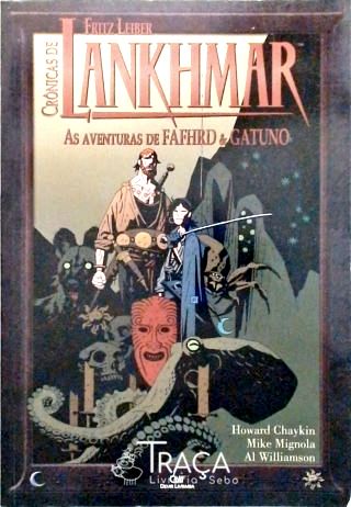 Crônicas de Lankhmar - as Aventuras de Fafhrd e Gatuno