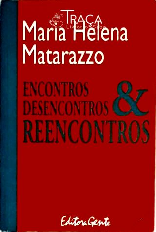 Encontros Desencontros E Reencontros
