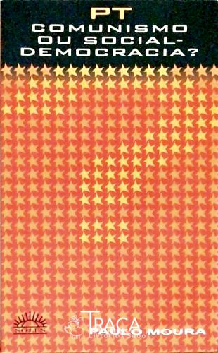 PT - Comunismo ou Social-Democracia?