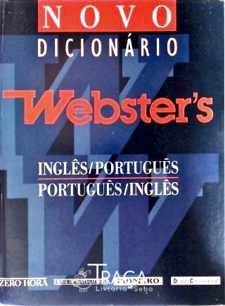 Novo Dicionário Websters (inglês/português- Português/ Inglês)