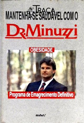 Mantenha-se Saudável com o Dr. Minuzzi