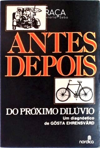 Antes e Depois do Próximo Dilúvio