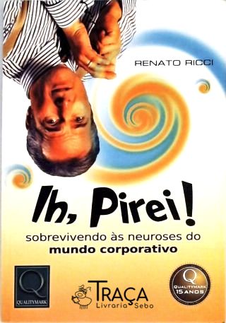 Ih, Pirei!