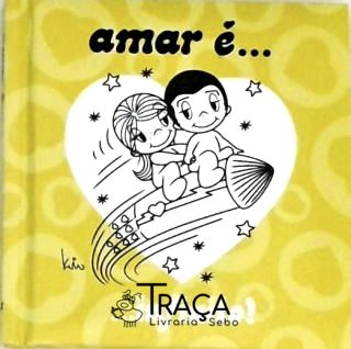 Amar É... Infinito!