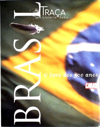 Brasil - o Livro dos 500 Anos