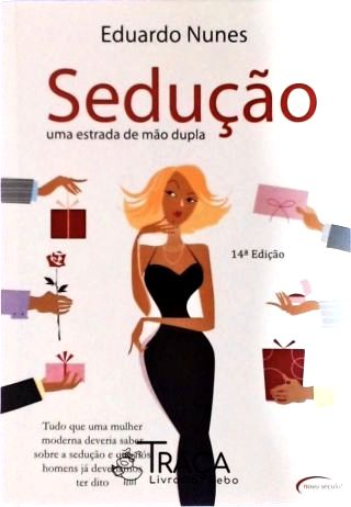 Sedução - Uma Estrada De Mão Dupla