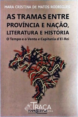As Tramas Entre Província e Nação, Literatura e História