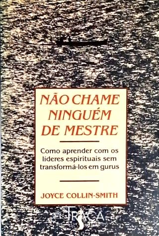 Não Chame Ninguém de Mestre