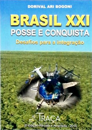Brasil Xxi - Posse e Conquista