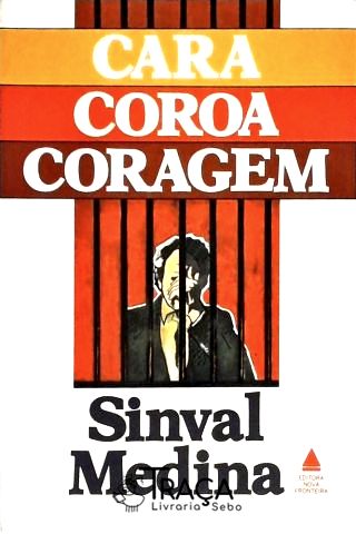 Cara Coroa Coragem