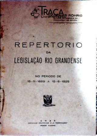 Repertorio da Legislação Rio Grandense