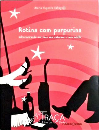 Rotina com Purpurina