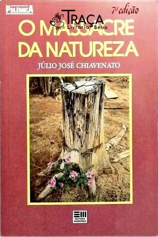 O Massacre da Natureza