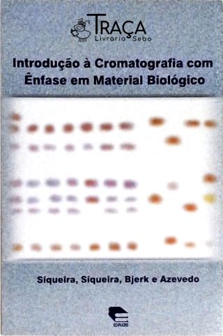 Introdução À Cromatografia com Ênfase em Material Biológico