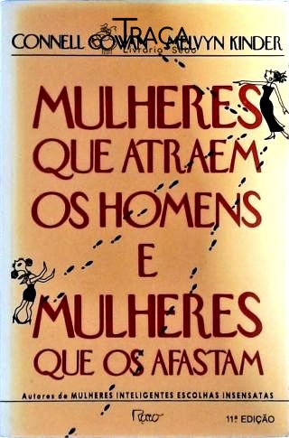 Mulheres Que Atraem Homens e Mulheres Que os Afastam