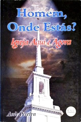 Homem, Onde Estás?