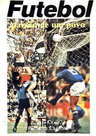 Futebol: Paixão de Um Povo
