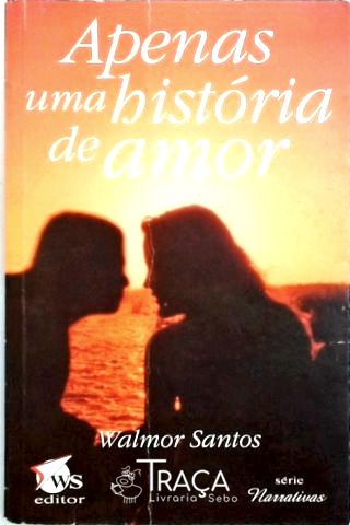 Apenas uma História de Amor - Série Narrativas