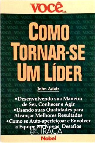 Como Tornar-se Um Líder
