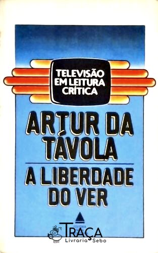 A Liberdade do Ver