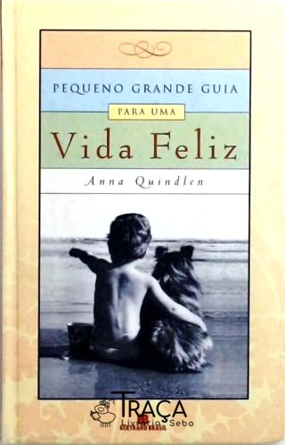 Pequeno Grande Guia para Uma Vida Feliz