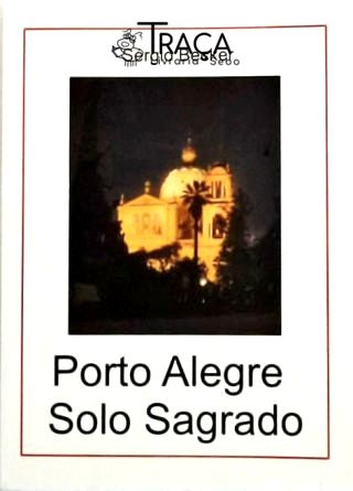 Porto Alegre Solo Sagrado