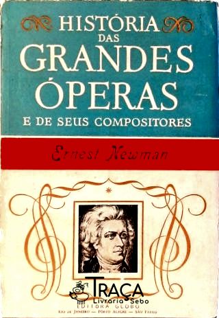 História das Grandes Óperas e de Seus Compositores (volume Ii)