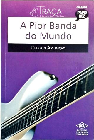 A Pior Banda do Mundo
