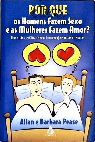 Por que os homens fazem sexo e as mulheres fazem amor?