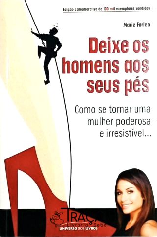 Deixe os Homens Aos Seus Pés