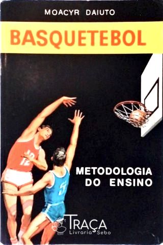 Basquetebol - Metodologia do Ensino