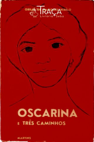 Oscarina / Três Caminhos