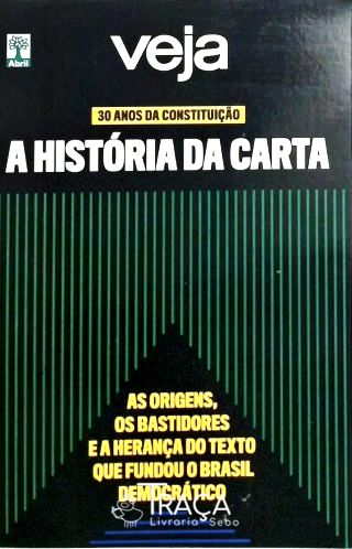 30 Anos de Constituição: a História da Carta