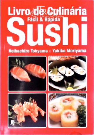 Livro de Culinária Fácil e Rápida - Sushi
